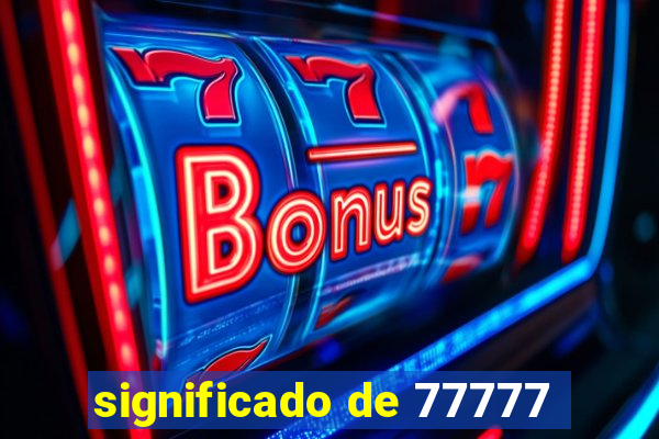 significado de 77777