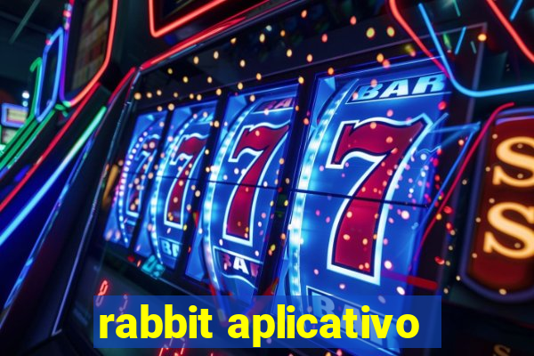 rabbit aplicativo