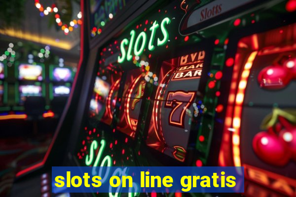 slots on line gratis