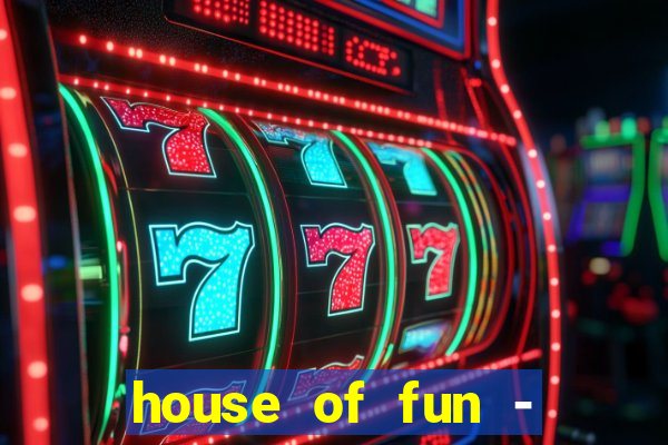 house of fun - casino slots