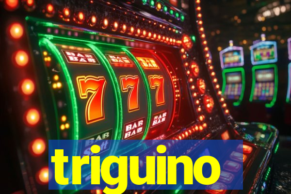 triguino