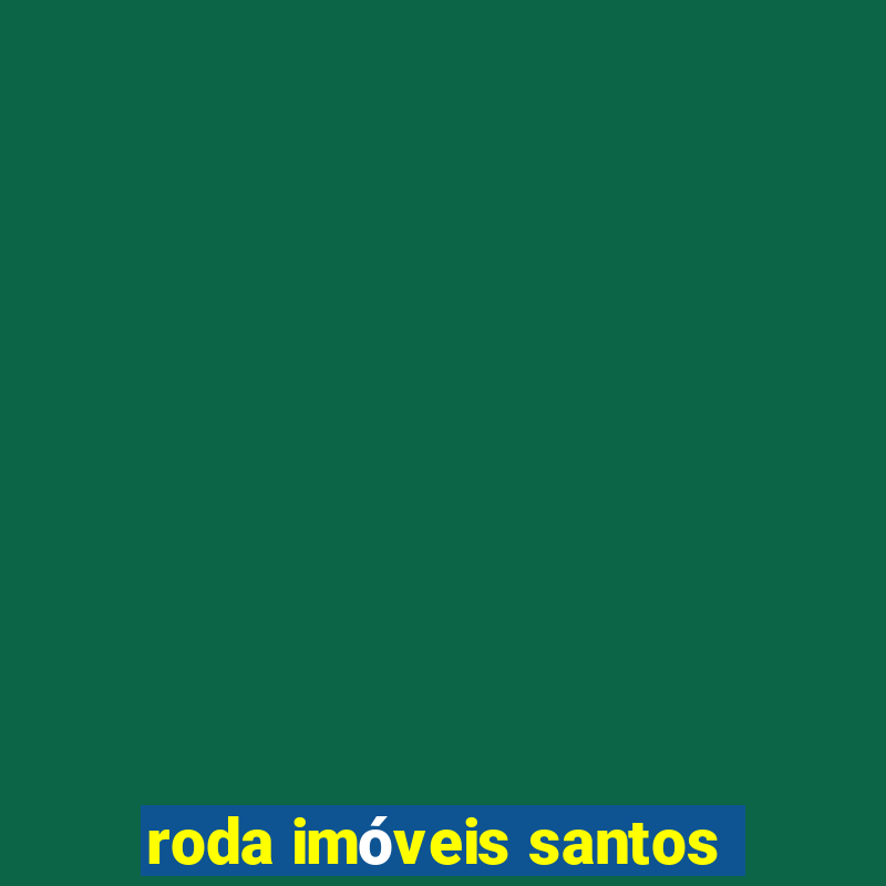 roda imóveis santos