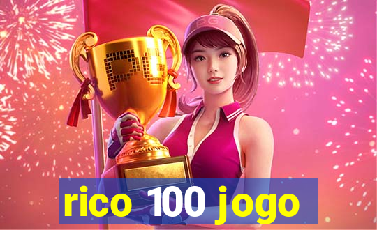 rico 100 jogo