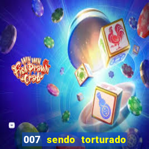 007 sendo torturado casino royale