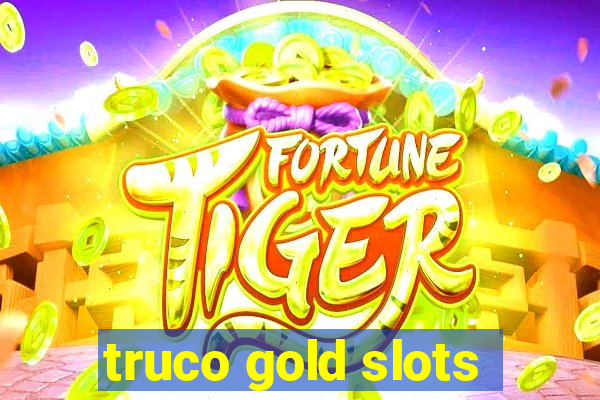 truco gold slots