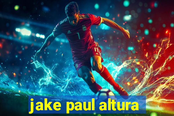 jake paul altura