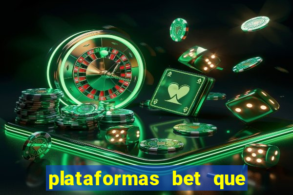 plataformas bet que pagam no cadastro