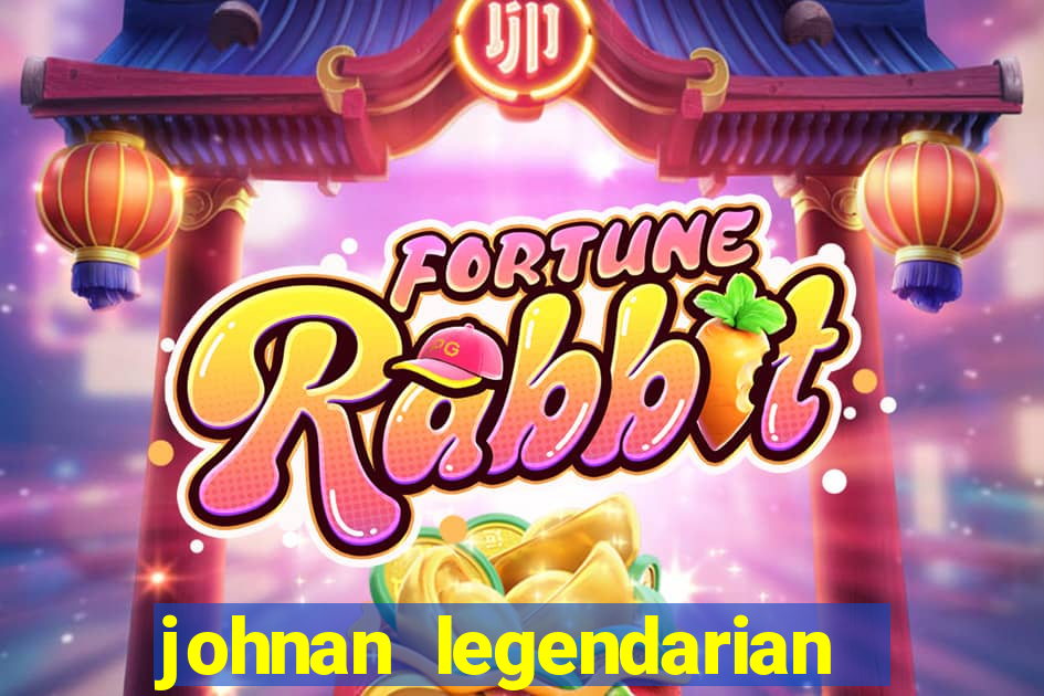 johnan legendarian slot free play