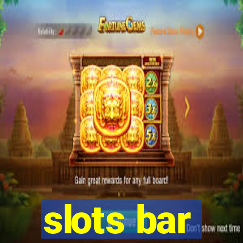 slots bar