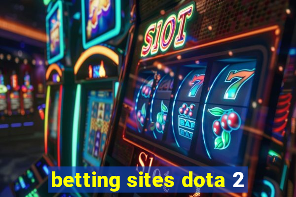 betting sites dota 2