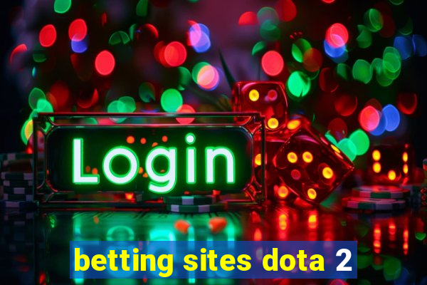 betting sites dota 2