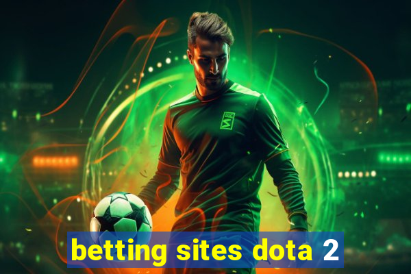 betting sites dota 2