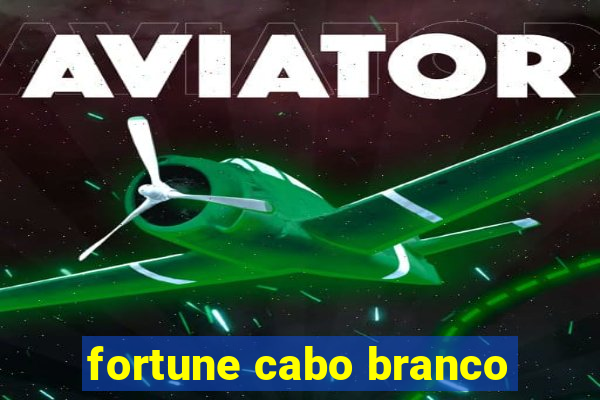 fortune cabo branco