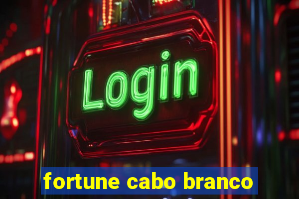 fortune cabo branco