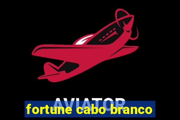 fortune cabo branco