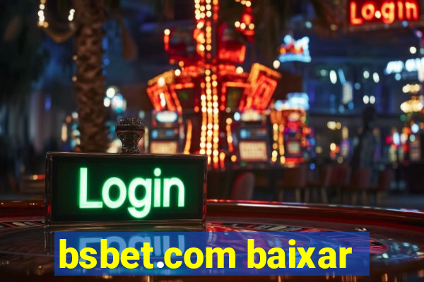 bsbet.com baixar