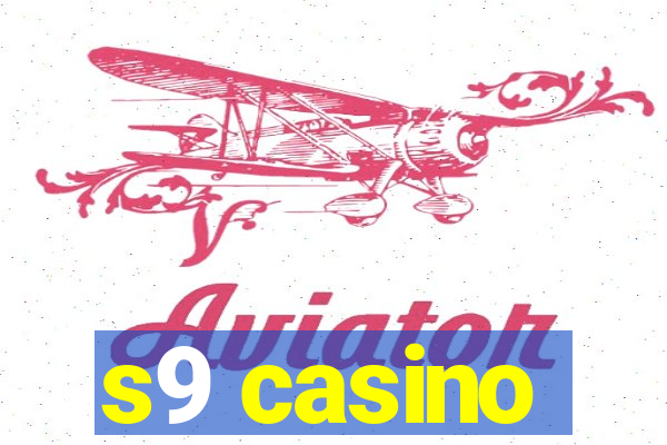 s9 casino