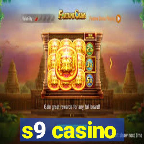 s9 casino