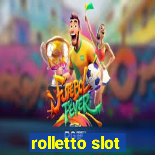 rolletto slot