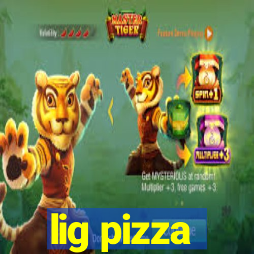 lig pizza