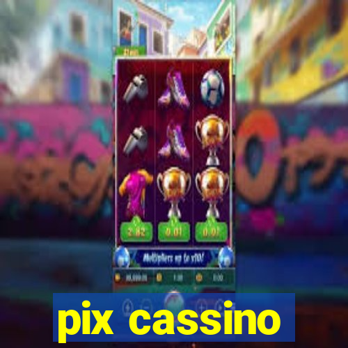 pix cassino