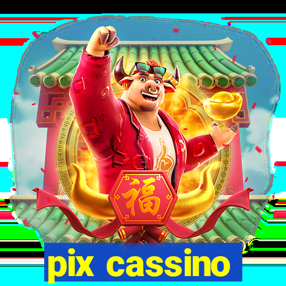 pix cassino