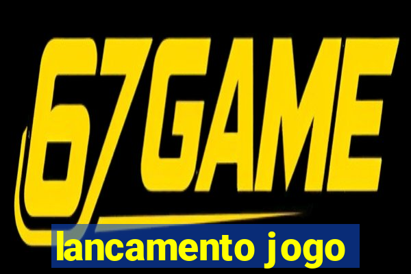 lancamento jogo