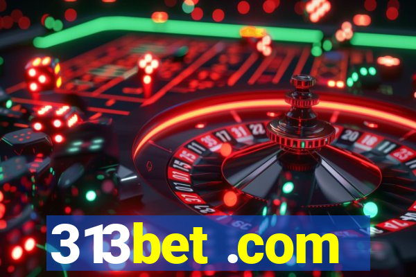 313bet .com