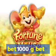 bet1000 g bet