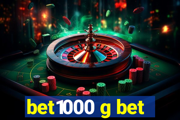 bet1000 g bet