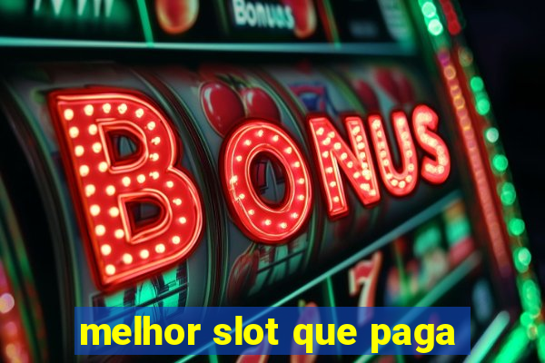 melhor slot que paga