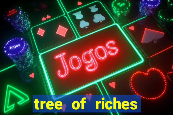 tree of riches slot machine