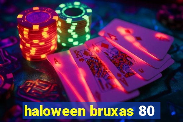 haloween bruxas 80