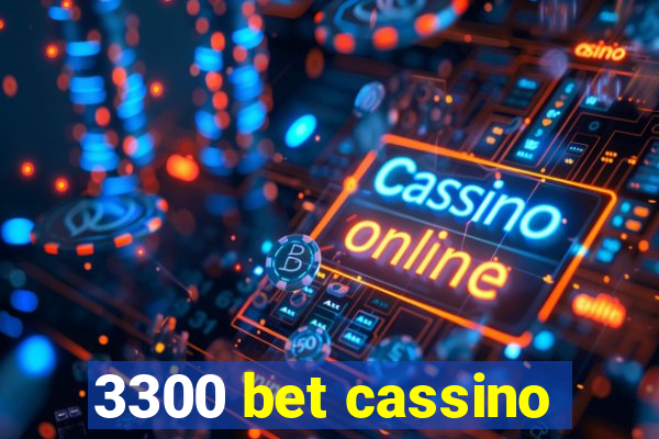 3300 bet cassino