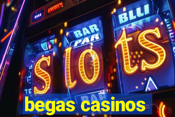 begas casinos