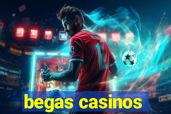 begas casinos