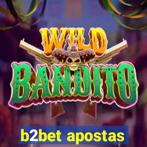 b2bet apostas