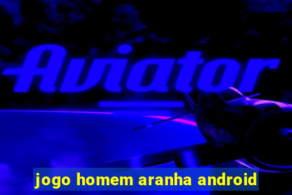 jogo homem aranha android