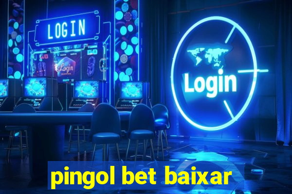 pingol bet baixar