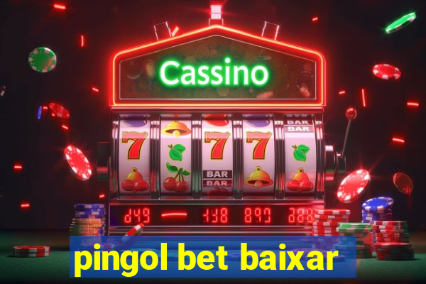 pingol bet baixar