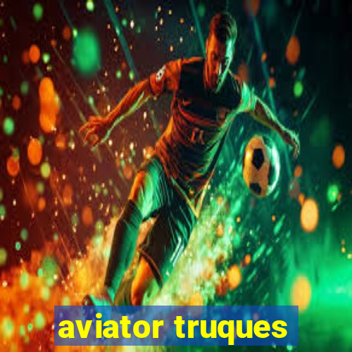 aviator truques