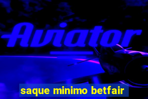 saque minimo betfair