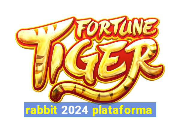 rabbit 2024 plataforma