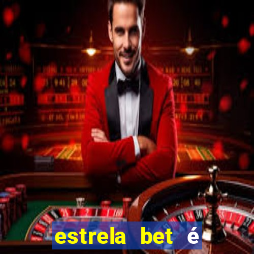 estrela bet é regulamentada no brasil