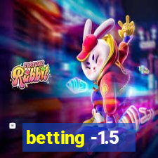 betting -1.5