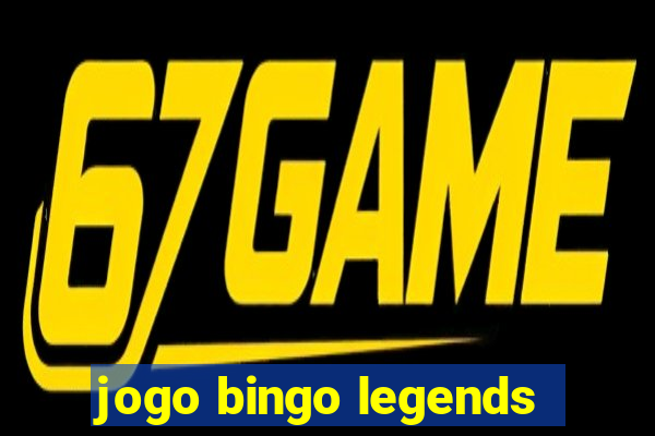 jogo bingo legends