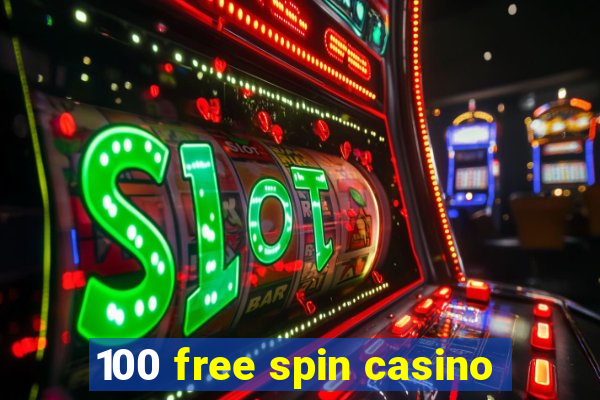 100 free spin casino