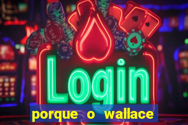 porque o wallace saiu do cruzeiro