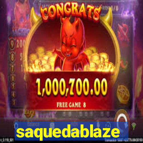 saquedablaze