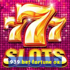 939 bet fortune ox